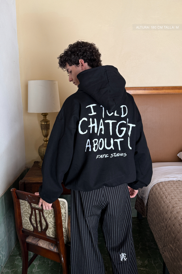 I Told Chat Hoodie Vantablack